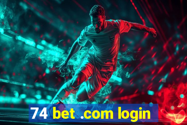 74 bet .com login